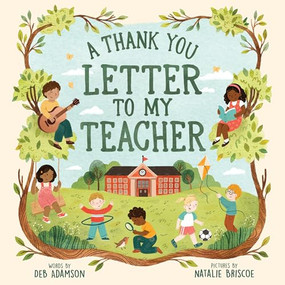 A Thank You Letter to My Teacher by Deb Adamson, Natalie Briscoe, 9781464235627
