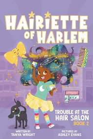 Trouble At the Hair Salon by Tanya Wright, Ashley Evans, 9781464253119