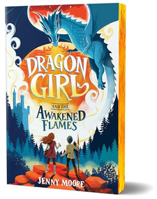 Dragon Girl and the Awakened Flames (Deluxe Edition) - 9781464266294 by Jenny Moore, 9781464266294