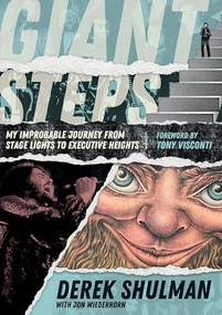 Giant Steps (My Improbable Journey From Stage Lights To Executive Heights) by Derek Shulman, Jon Wiederhorn, Tony Visconti, 9781916829244