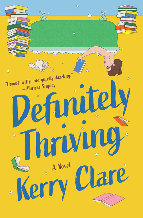 Definitely Thriving (A Novel) by Kerry Clare, 9781487013936