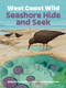 West Coast Wild Seashore Hide and Seek by Deborah Hodge, Karen Reczuch, 9781779460738