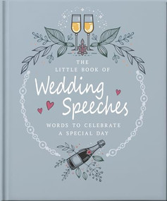 The Little Book of Wedding Speeches by OH, 9781035433537