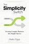 The Simplicity Switch (Turning Complex Business into Simple Success) by Pietro Pazzi, 9798887981635
