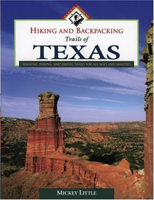 Hiking and Backpacking Trails of Texas by Mickey Little, 9780884153252