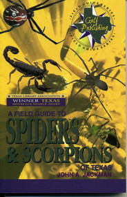 A Field Guide to Spiders & Scorpions of Texas by John A. Jackman, 9780891230489