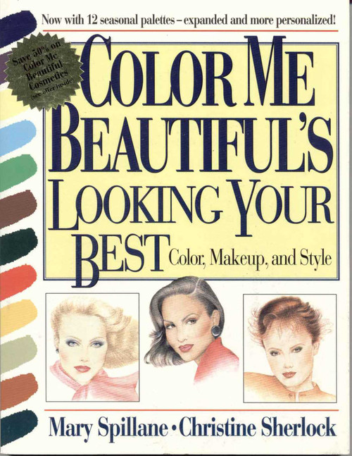 Color Me Beautiful's Looking Your Best (Color, Makeup and Style) by Mary Spillane, Christine Sherlock, 9781568330372
