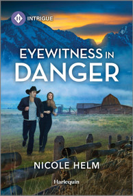 Eyewitness in Danger - 9781335690517 by Nicole Helm, 9781335690517