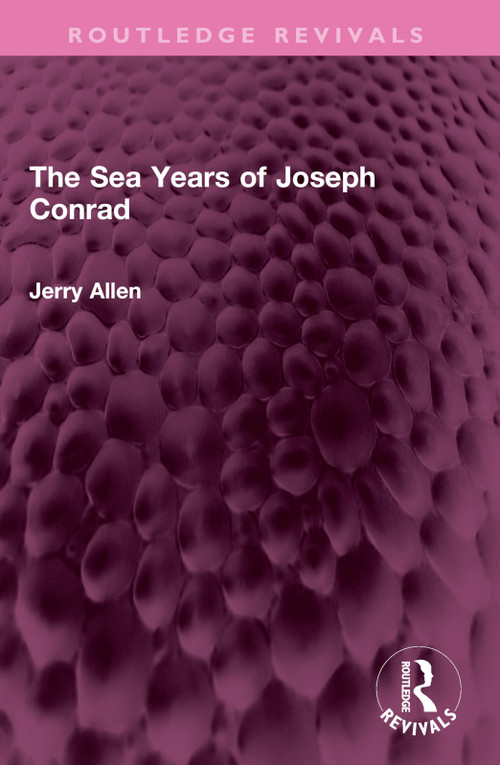 The Sea Years of Joseph Conrad by Jerry Allen, 9781032527321