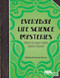 Everyday Life Science Mysteries (Stories for Inquiry-Based Science Teaching) by Richard Konieck-Moran, 9781936959303