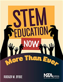 STEM Education Now More Than Ever by Rodger W. Bybee, 9781681406015