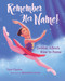 Remember Her Name! (Debbie Allen's Rise to Fame) by Tami Charles, Meredith Lucius, 9781623545659