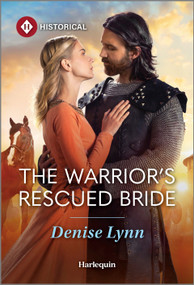 The Warrior's Rescued Bride by Denise Lynn, 9781335831798