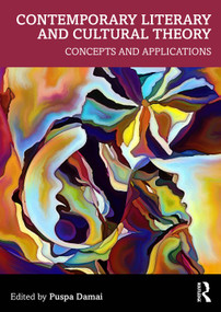 Contemporary Literary and Cultural Theory (Concepts and Applications) by Puspa Damai, 9781032993775