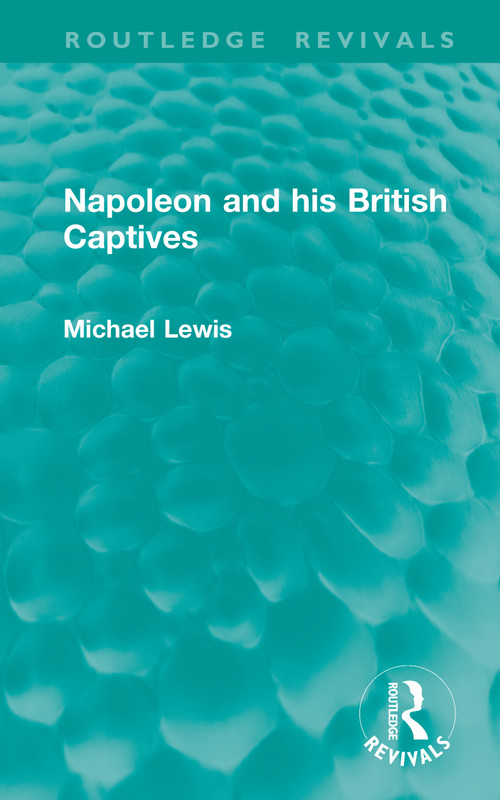 Napoleon and his British Captives by Michael Lewis, 9781041126805