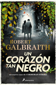 Un corazón tan negro / The Ink Black Heart (Spanish Edition) by Robert Galbraith, 9788419346094