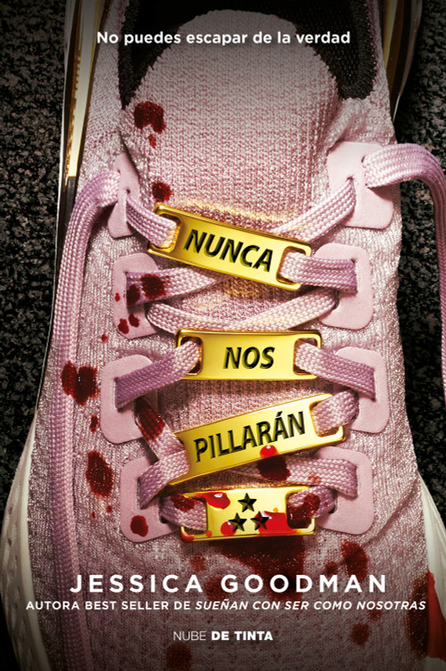 Nunca nos pillarán / They'll Never Catch Us (Spanish Edition) by Jessica Goodman, 9788419514516