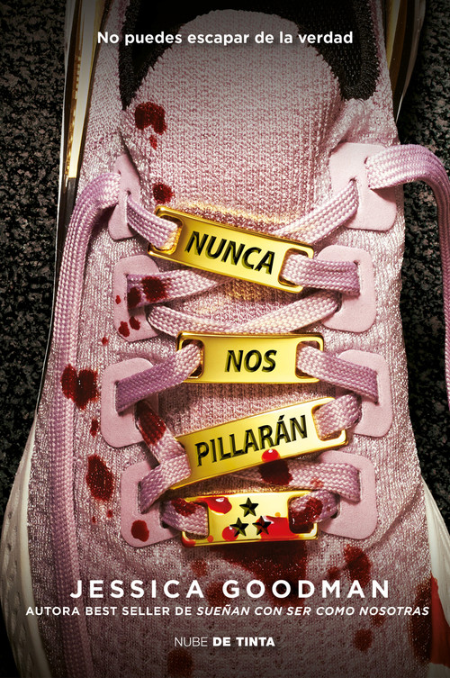 Nunca nos pillarán / They'll Never Catch Us (Spanish Edition) by Jessica Goodman, 9788419514516