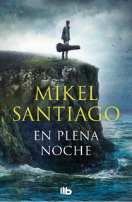 En plena noche  / In the Middle of the Night (Spanish Edition) by Mikel Santiago, 9788413144566