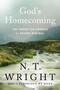 God's Homecoming (The Forgotten Promise of Future Renewal) by N. T. Wright, 9780062564177