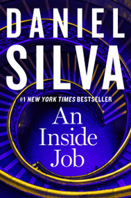 An Inside Job (A Novel) - 9780063384415 by Daniel Silva, 9780063384415