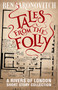 Tales from the Folly (A Rivers of London Short Story Collection) - 9781625677891 by Ben Aaronovitch, 9781625677891