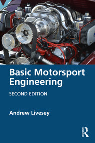 Basic Motorsport Engineering - 9781032847276 by Andrew Livesey, 9781032847276