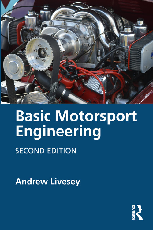Basic Motorsport Engineering - 9781032847276 by Andrew Livesey, 9781032847276