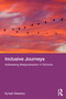 Inclusive Journeys (Addressing Marginalisation in Schools) by Kyriaki Messiou, 9781032794495