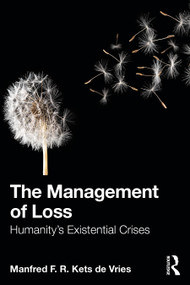 The Management of Loss (Humanity's Existential Crises) by Manfred F. R. Kets de Vries, 9781041090304