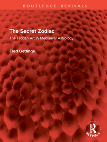 The Secret Zodiac (The Hidden Art in Mediaeval Astrology) by Fred Gettings, 9781041125754