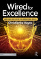 Wired for Excellence (Harnessing Brain Science for Organizational Success) by Christianna Hayes, 9781041041993