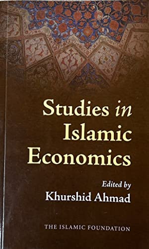Studies in Islamic Economics by Khurshid Ahmad, 9780860370673