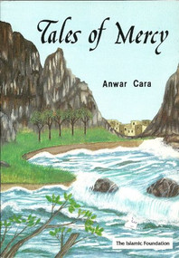 Tales of Mercy by Anwar Cara, 9780860372219
