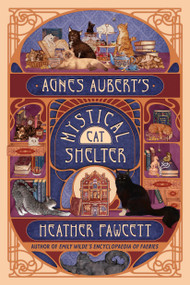 Agnes Aubert's Mystical Cat Shelter by Heather Fawcett, 9780593973257