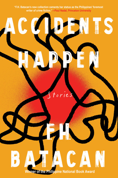 Accidents Happen and Other Stories - 9781641297905 by F.H. Batacan, 9781641297905