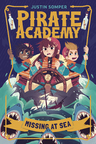 Pirate Academy: Missing at Sea by Justin Somper, Teo Skaffa, 9798217050451