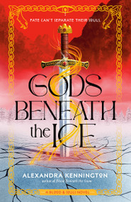 Gods Beneath the Ice by Alexandra Kennington, 9780593820148