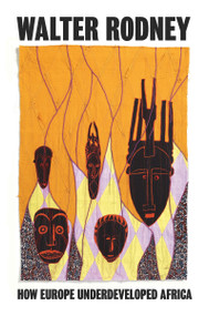 How Europe Underdeveloped Africa - 9781836742524 by Walter Rodney, Angela Davis, 9781836742524