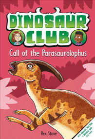 Dinosaur Club: Call of the Parasaurolophus by Rex Stone, 9798217133918