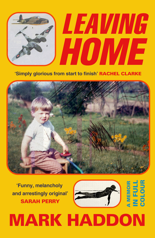 Leaving Home (A Memoir in Full Colour) - 9780385551892 by Mark Haddon, 9780385551892