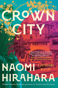 Crown City by Naomi Hirahara, 9781641296083