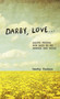 Darby, Love . . . ((Alive Things Mom Said to Me Before She Died)) by Darby Hudson, 9798881607258