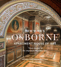 New York's Osborne Apartment House of 1885 by Davida Tenenbaum Deutsch, Julie Sloan, Norman McGrath, 9780789215376