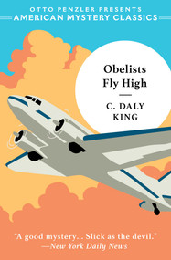 Obelists Fly High by C. Daly King, Otto  Penzler, 9781613167472