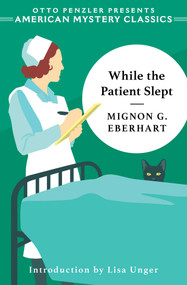 While the Patient Slept - 9781613167441 by Mignon G. Eberhart, Lisa Unger, 9781613167441