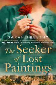 The Seeker of Lost Paintings (an unforgettable story of love, betrayal and the hunt for a lost Caravaggio from the author of The Porcelain Maker) by Sarah Freethy, 9781398530713