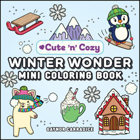 Winter Wonder Mini Coloring Book by Gaynor Carradice, 9781507225431