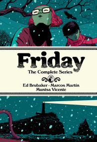 Friday Deluxe Edition by Ed Brubaker, Marcos Martin, 9781534331600