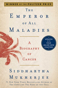 The Emperor of All Maladies (A Biography of Cancer) - 9781668047033 by Siddhartha Mukherjee, 9781668047033